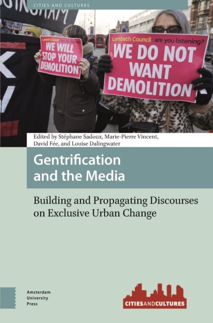 Gentrification and the Media - Building and Propagating Discourses on Exclusive Urban Change