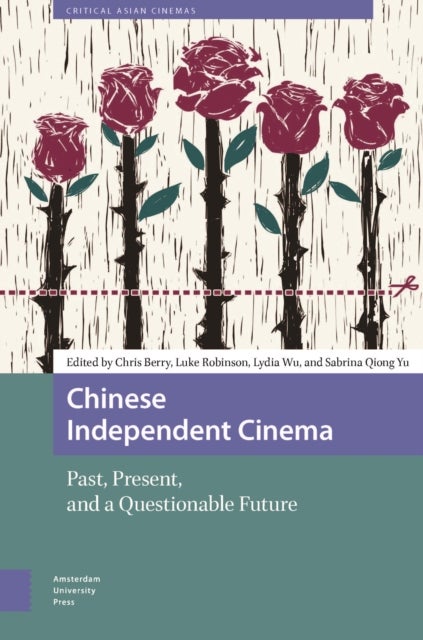 Chinese Independent Cinema - Past, Present, and a Questionable Future
