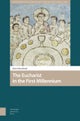 The Eucharist in the First Millennium