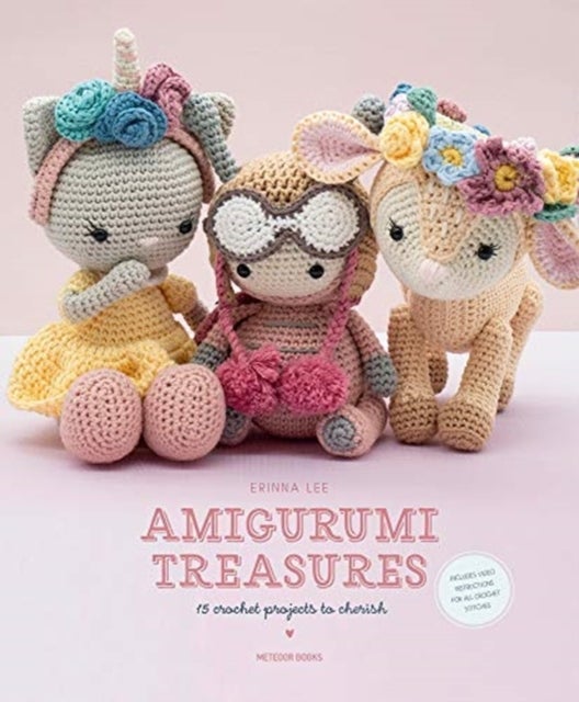 Amigurumi Treasures - 15 Crochet Projects to Cherish