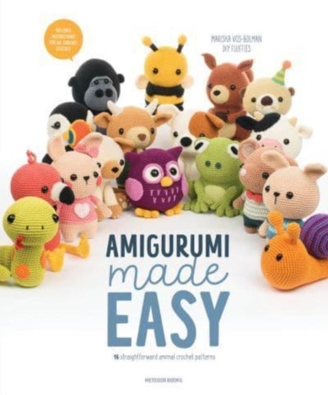 Amigurumi Made Easy - 16 Straightforward Animal Crochet Patterns