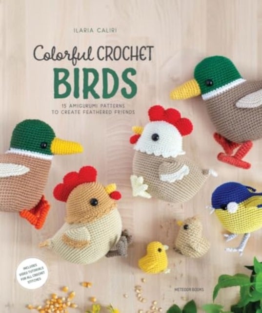Colorful Crochet Birds - 19 Amigurumi Patterns to Create Feathered Friends
