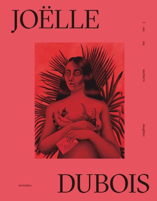 Joelle Dubois - I Am My Mother's Daughter