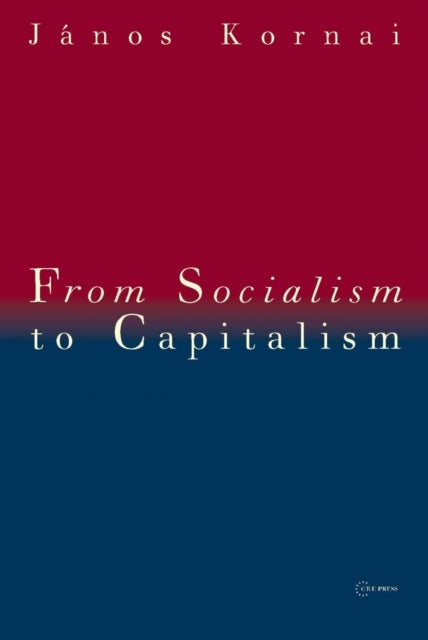 From Socialism to Capitalism - Eight Essays