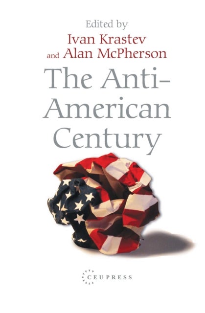 The Anti-American Century