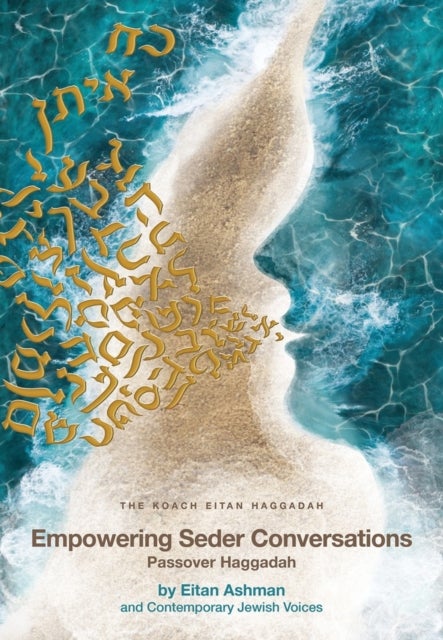 Empowering Seder Conversations Passover Haggadah - Passover Haggadah