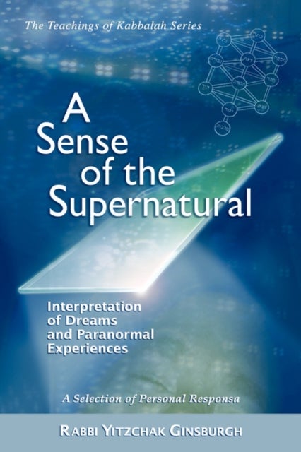 A Sense of the Supernatural - Interpretation of Dreams and Paranormal Experiences
