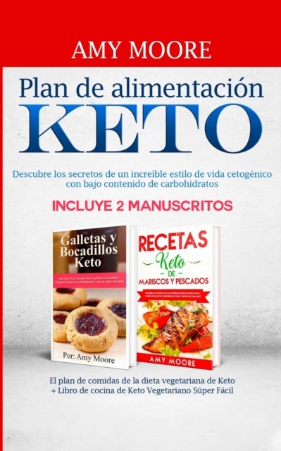 Recetas Keto de Mariscos Y Pescados - Descubre los secretos de las recetas de pescados y mariscos bajos en carbohidratos increibles para tu estilo de vida Keto