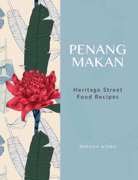 Penang Makan - Heritage Street Food Recipes