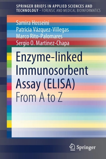 Enzyme-linked Immunosorbent Assay (ELISA) - From A to Z