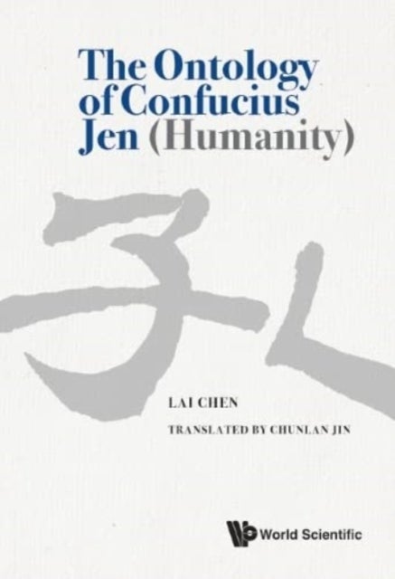 The Ontology Of Confucius Jen (Humanity)