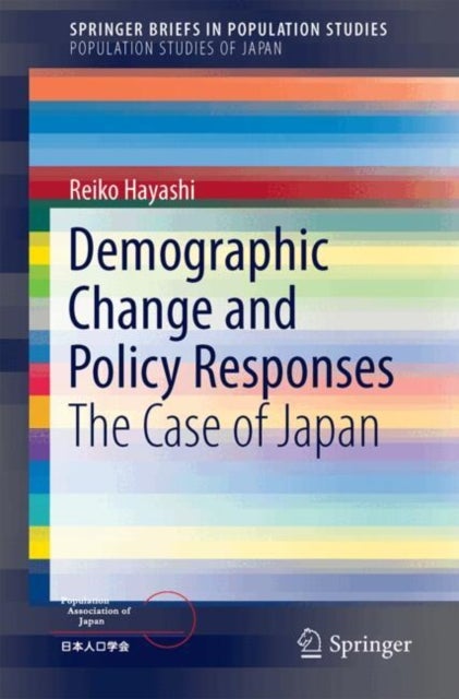 Demographic Change and Policy Responses - The Case of Japan