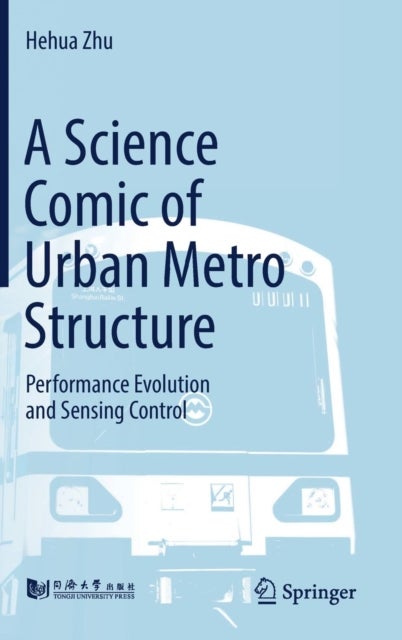 A Science Comic of Urban Metro Structure - Performance Evolution and Sensing Control