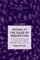 Sound at the Edge of Perception