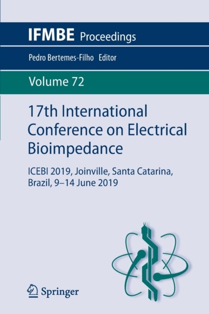 17th International Conference on Electrical Bioimpedance - ICEBI 2019, Joinville, Santa Catarina, Brazil, 9-14 June 2019