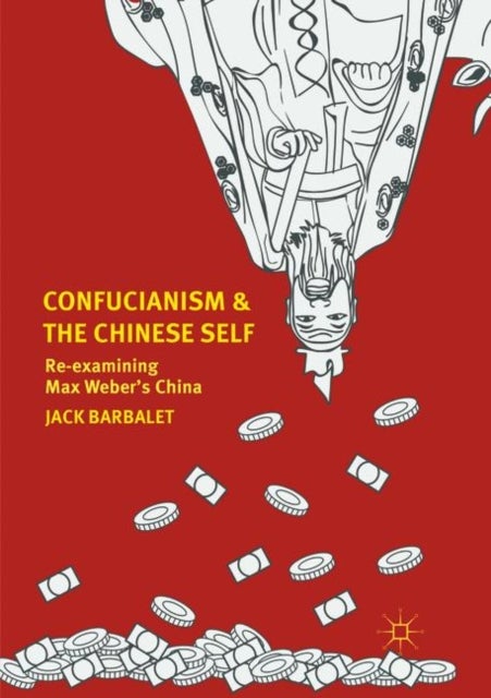 Confucianism and the Chinese Self - Re-examining Max Weber’s China