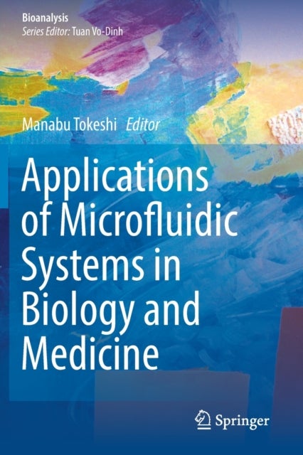 Applications of Microfluidic Systems in Biology and Medicine