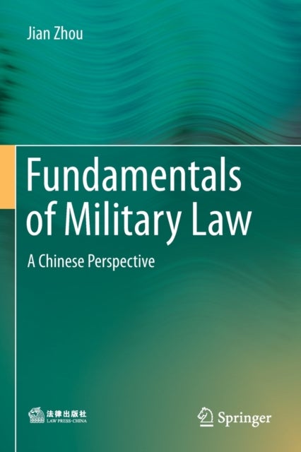 Fundamentals of Military Law - A Chinese Perspective