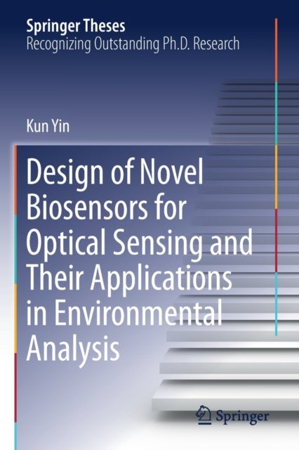 Design of Novel Biosensors for Optical Sensing and Their Applications in Environmental Analysis