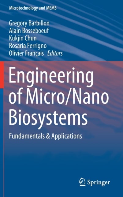 Engineering of Micro/Nano Biosystems - Fundamentals & Applications