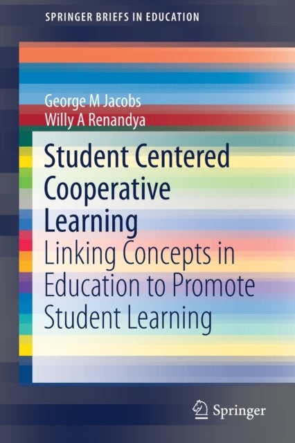 Student Centered Cooperative Learning - Linking Concepts in Education to Promote Student Learning