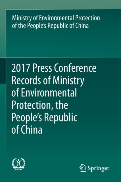 2017 Press Conference Records of Ministry of Environmental Protection, the People's Republic of Chin