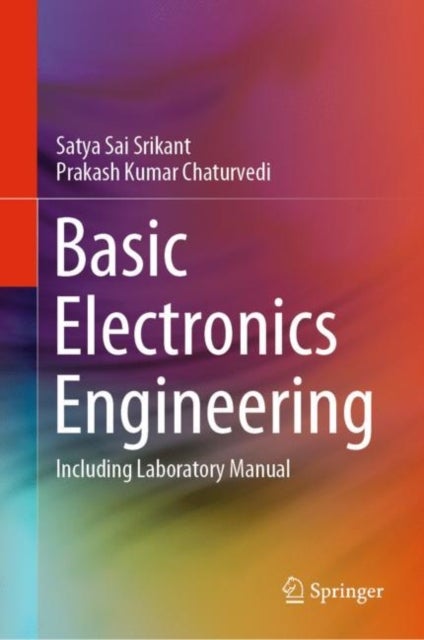 Basic Electronics Engineering - Including Laboratory Manual