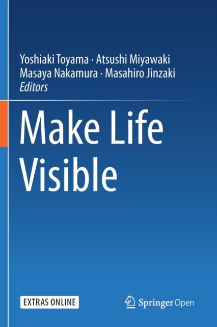 Make Life Visible