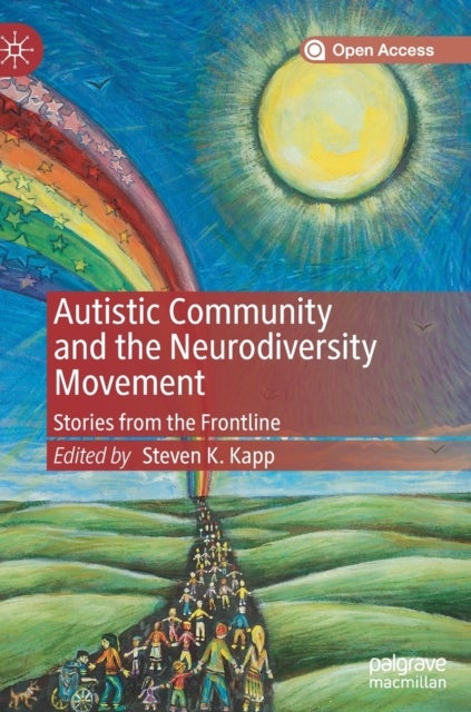 Autistic Community and the Neurodiversity Movement - Stories from the Frontline