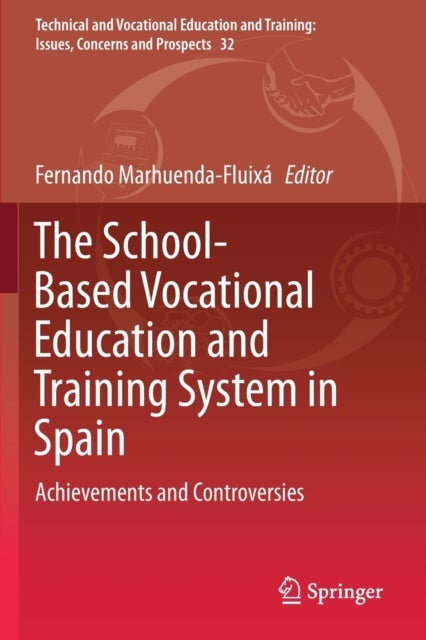 The School-Based Vocational Education and Training System in Spain - Achievements and Controversies