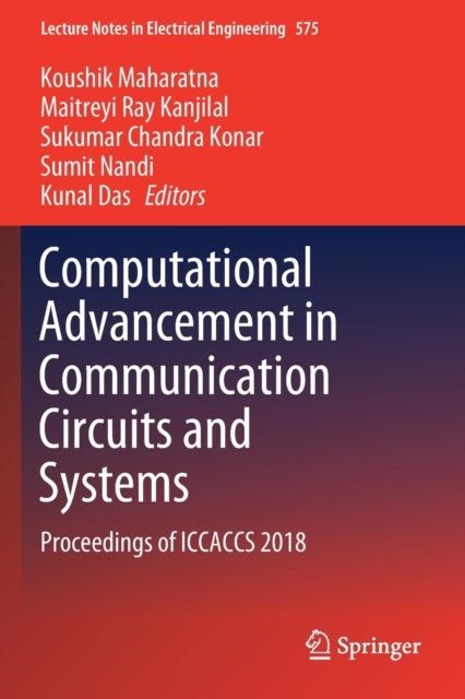 Computational Advancement in Communication Circuits and Systems - Proceedings of ICCACCS 2018
