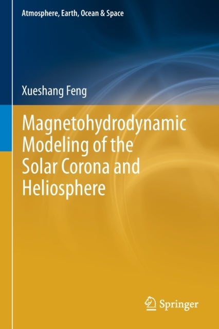 Magnetohydrodynamic Modeling of the Solar Corona and Heliosphere
