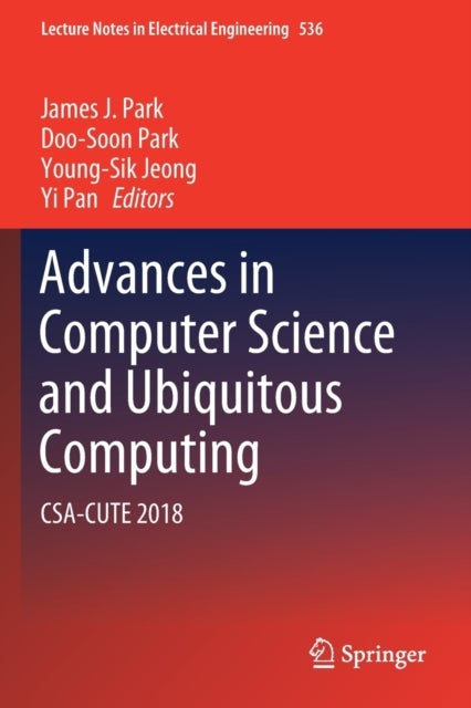 Advances in Computer Science and Ubiquitous Computing - CSA-CUTE 2018