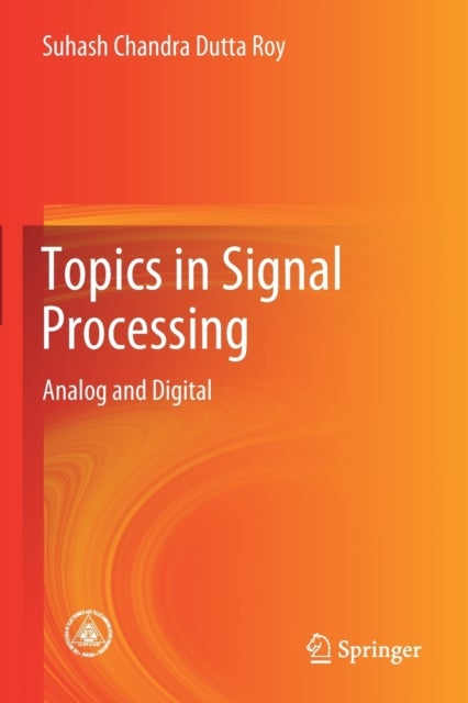 Topics in Signal Processing - Analog and Digital