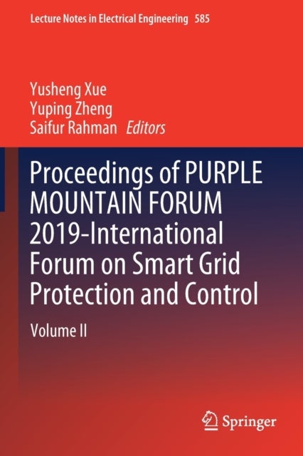 Proceedings of PURPLE MOUNTAIN FORUM 2019-International Forum on Smart Grid Protection and Control - Volume II