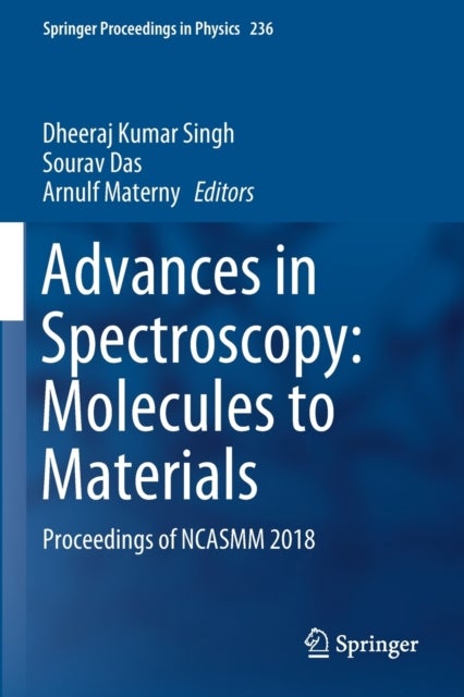 Advances in Spectroscopy: Molecules to Materials - Proceedings of NCASMM 2018