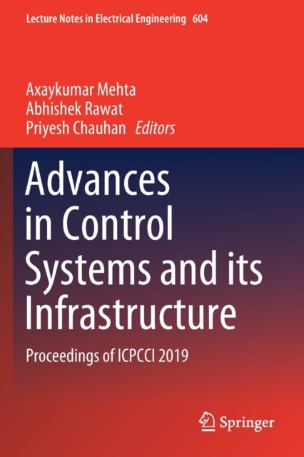 Advances in Control Systems and its Infrastructure - Proceedings of ICPCCI 2019