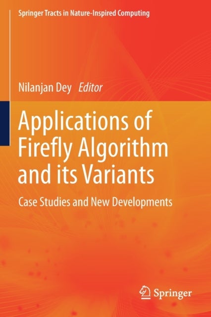 Applications of Firefly Algorithm and its Variants - Case Studies and New Developments