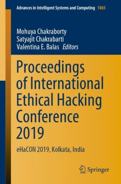 Proceedings of International Ethical Hacking Conference 2019 - eHaCON 2019, Kolkata, India