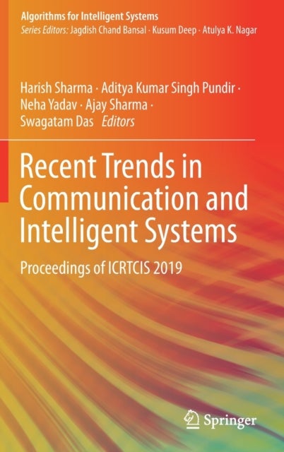 Recent Trends in Communication and Intelligent Systems - Proceedings of ICRTCIS 2019