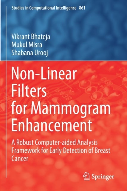 Non-Linear Filters for Mammogram Enhancement - A Robust Computer-aided Analysis Framework for Early Detection of Breast Cancer