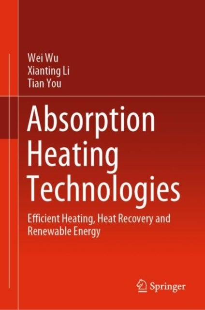 Absorption Heating Technologies - Efficient Heating, Heat Recovery and Renewable Energy