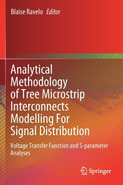 Analytical Methodology of Tree Microstrip Interconnects Modelling For Signal Distribution - Voltage Transfer Function and S-parameter Analyses