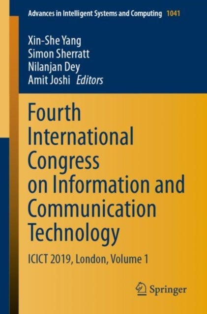 Fourth International Congress on Information and Communication Technology - ICICT 2019, London, Volume 1