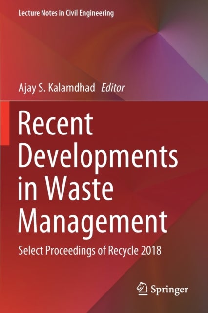 Recent Developments in Waste Management - Select Proceedings of Recycle 2018
