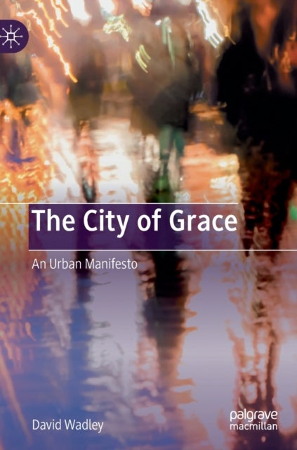 The City of Grace - An Urban Manifesto