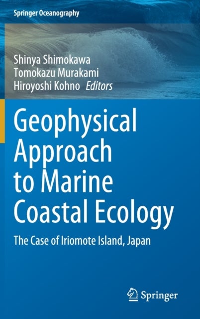 Geophysical Approach to Marine Coastal Ecology - The Case of Iriomote Island, Japan
