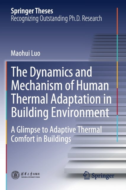 The Dynamics and Mechanism of Human Thermal Adaptation in Building Environment - A Glimpse to Adaptive Thermal Comfort in Buildings