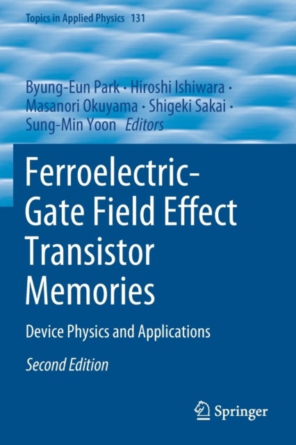Ferroelectric-Gate Field Effect Transistor Memories - Device Physics and Applications