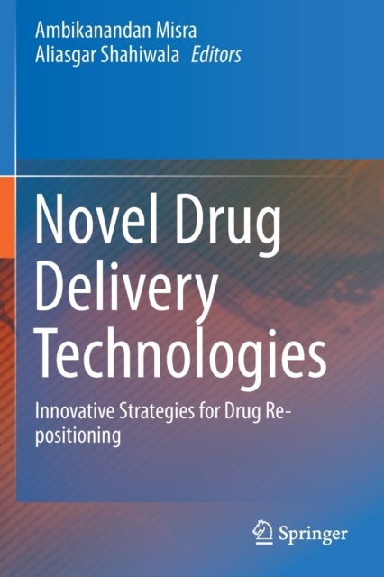 Novel Drug Delivery Technologies - Innovative Strategies for Drug Re-positioning